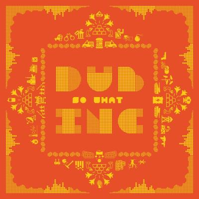 Dub Inc - So What