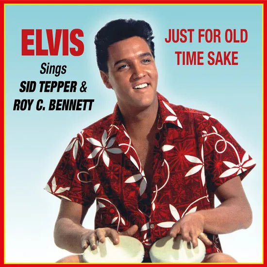 Elvis Presley - Just For Old Time Sake Elvis Sings Sid Tepper & Roy C. Bennett | RSD 2025