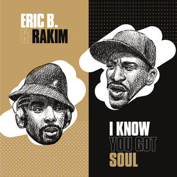 Eric B. & Rakim - I Know You Got Soul | 7'