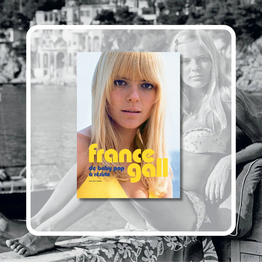 France Gall | De Baby Pop à Résiste