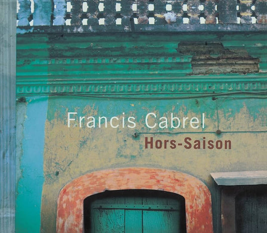 Francis Cabrel - Hors Saison