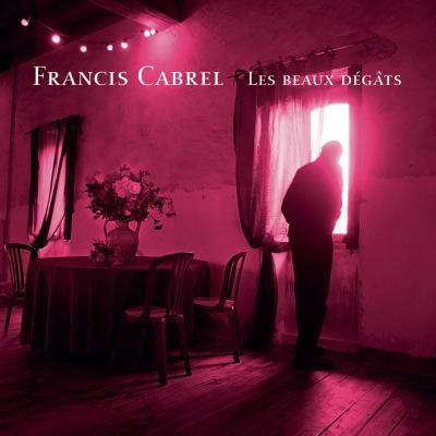 Francis Cabrel - Les Beaux Dégâts