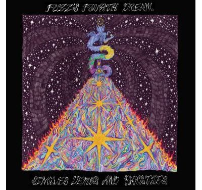 Fuzz - Fuzz’s Fourth Dream | Collects Singles, Demos & Rarities