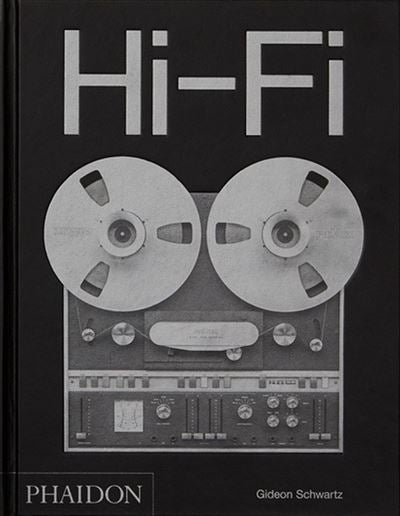 Gideon Schwartz - Hi-Fi | Une Histoire Du Design Audio Haut De Gamme