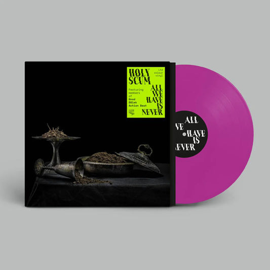 Holy Scum (Gnod/Dalëk/Action Beat/Ghold) - All Me Have Is Never (Vinyle Purple)