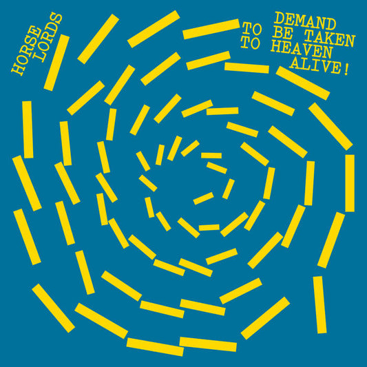Horse Lords - Demand To Be Taken To Heaven Alive! | Vinyl White