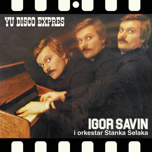 Igor Savin – Orkestar Stanka Selaka (Yu Disco Expres)