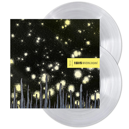 Isis - Wavering Radiant / Vinyle Transparent