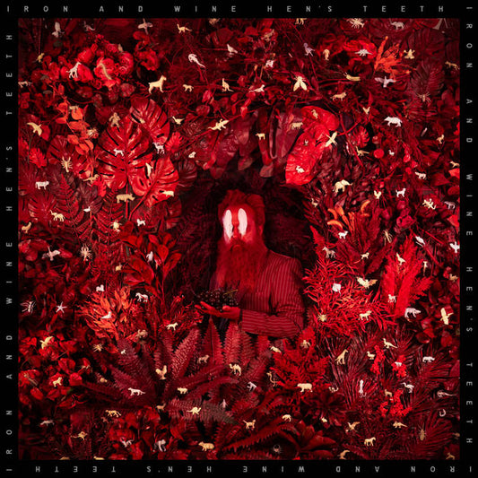 Iron & Wine - Hen’s Teeth