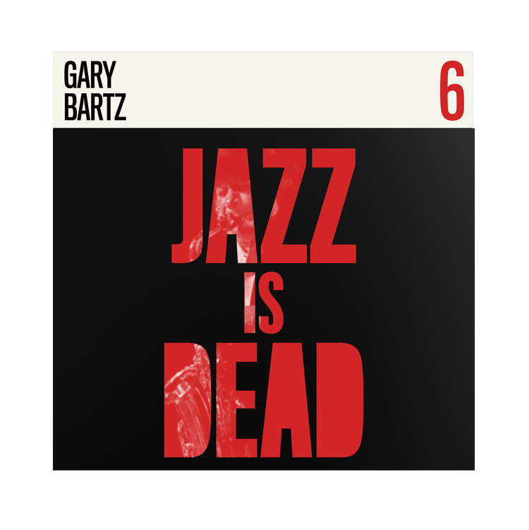 Jazz Is Dead 006 - Gary Bartz