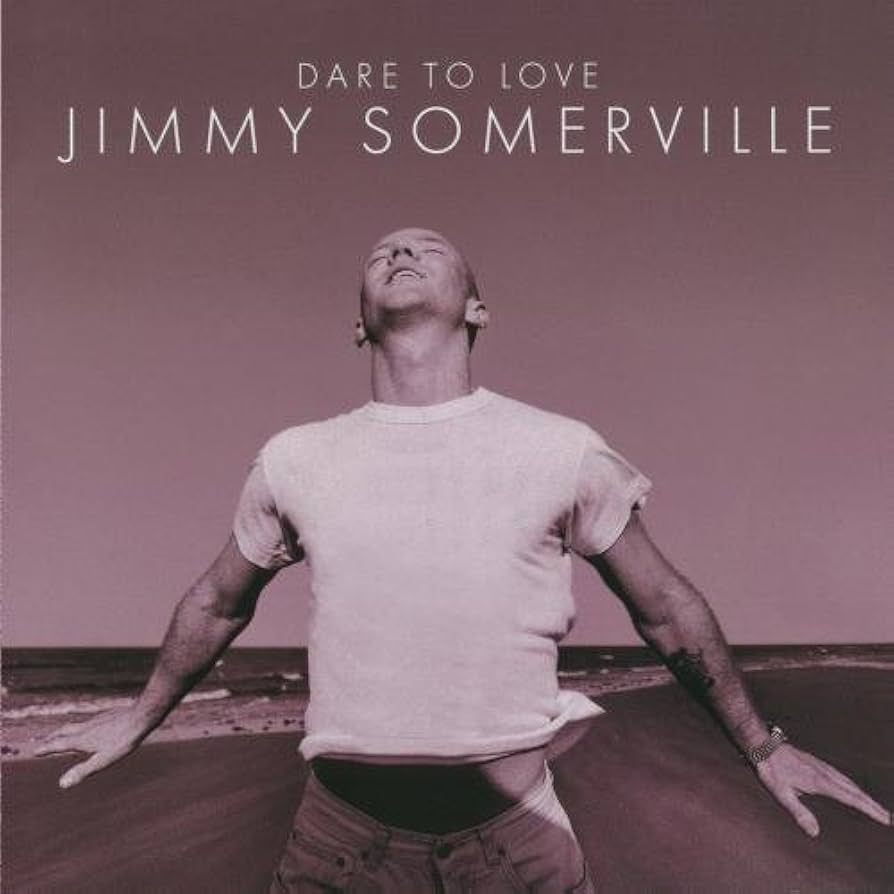 Jimmy Somerville - Dare to Love | 30th Anniversary