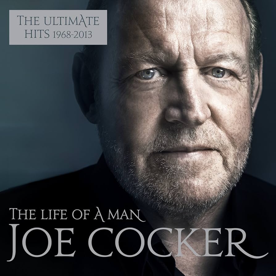 Joe Cocker - The Life of a Man | The Ultimate Hits 1968 - 2013