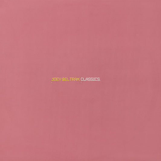 Joey Beltram - Classics | 2025 Repress