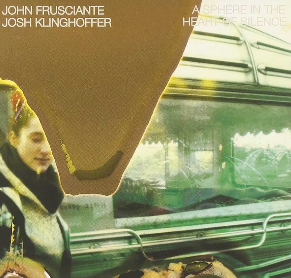John Frusciante - A Sphere in the Heart of Silence