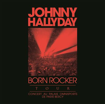 Johnny Hallyday - Born Rocker Tour