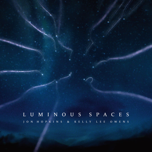 Jon Hopkins Feat. Kelly Lee Owens - Luminous Space