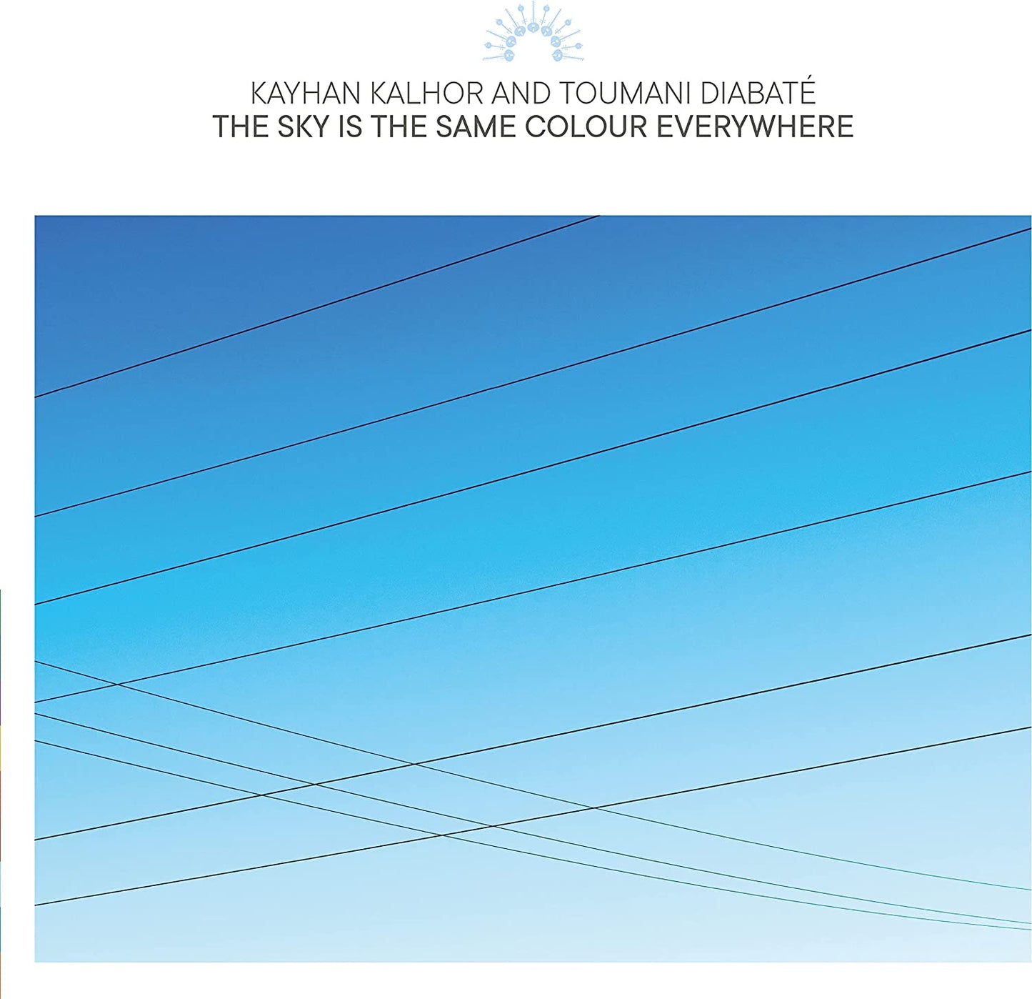 Kayhan Kalhor And Toumani Diabate - The Sky Is The Same Colour Everywhere