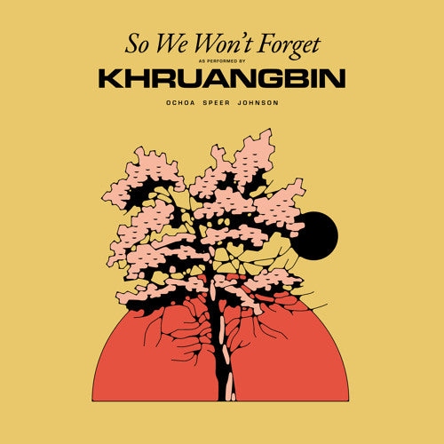 Khruangbin - So We Don't Forget 12'
