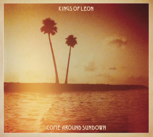 Kings Of Leon - Come Around Sundown