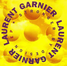 Laurent Garnier - Stronger By Design | EP