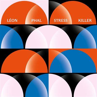 Léon Phal - Stress Killer