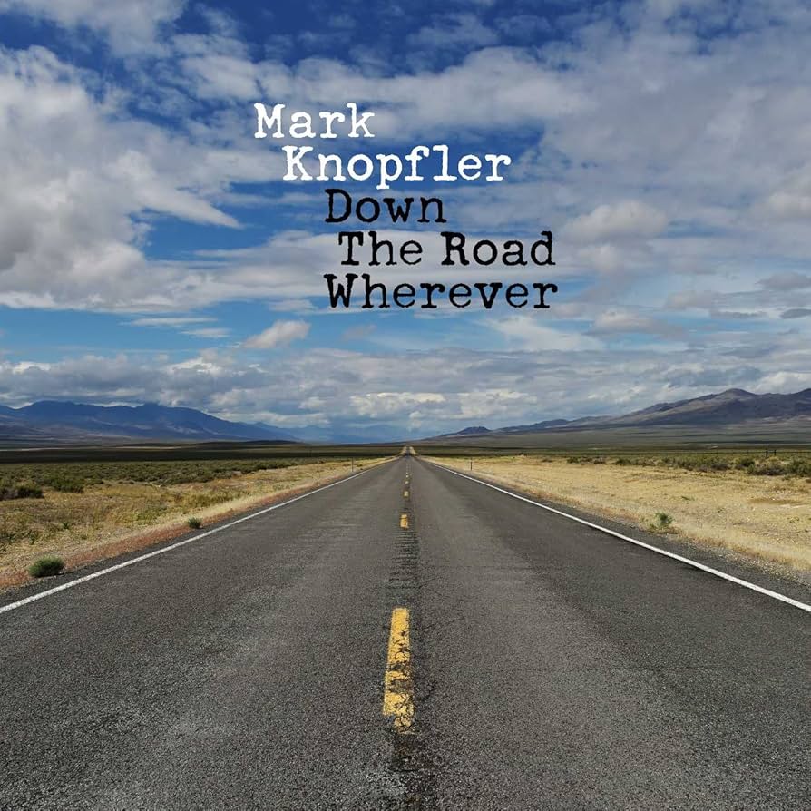 Mark Knopfler - Down The Road Wherever