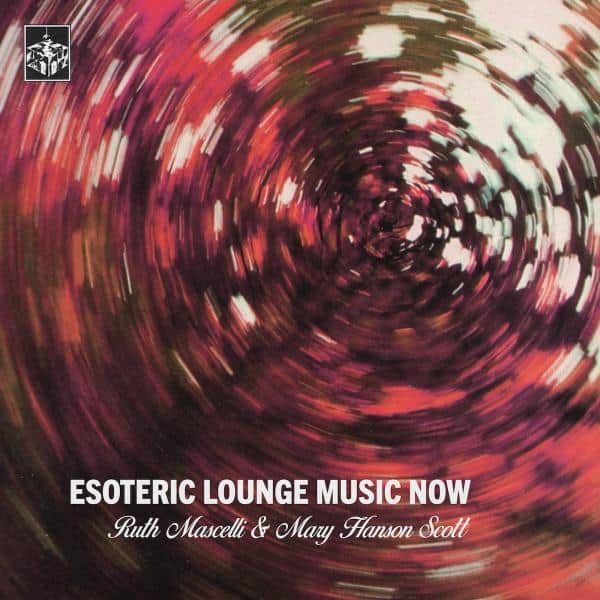 Mascelli - Esoteric Lounge Music Now