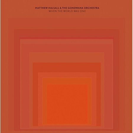 Matthew Halsall - When The World Was One