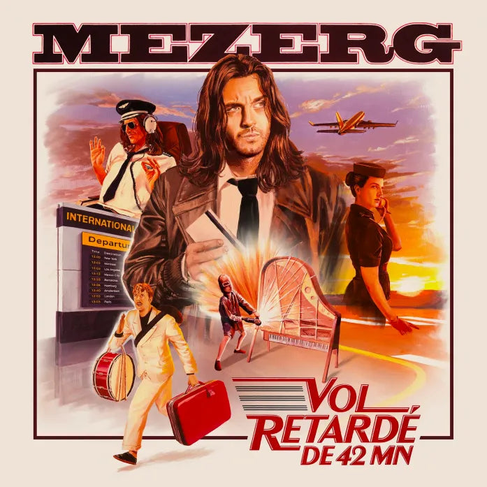 Mezerg - Vol Retardé de 42 mn
