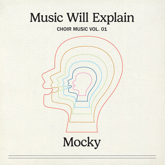 Mocky - Music Will Explain (Choir Music Vol 1)