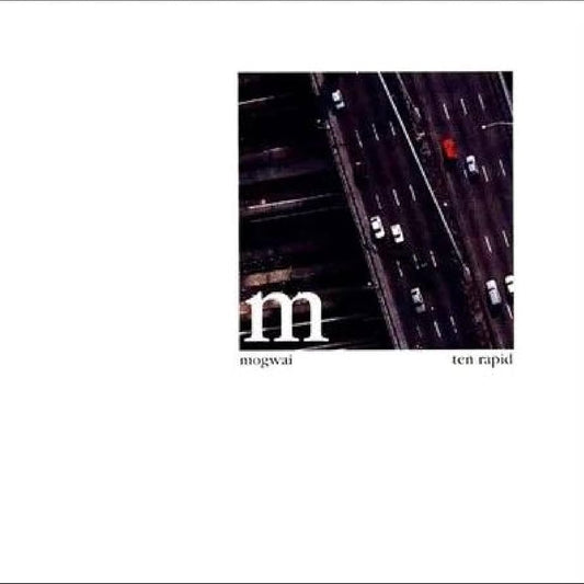 Mogwai - Ten Rapid (Collected Recordings 1996-1997)