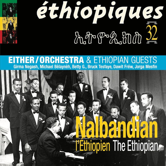 NalBandian L'Ethiopien & Either/Orchest - Ethiopiques Vol 32