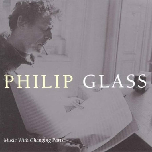 Philip Glass - Music with Changing Parts