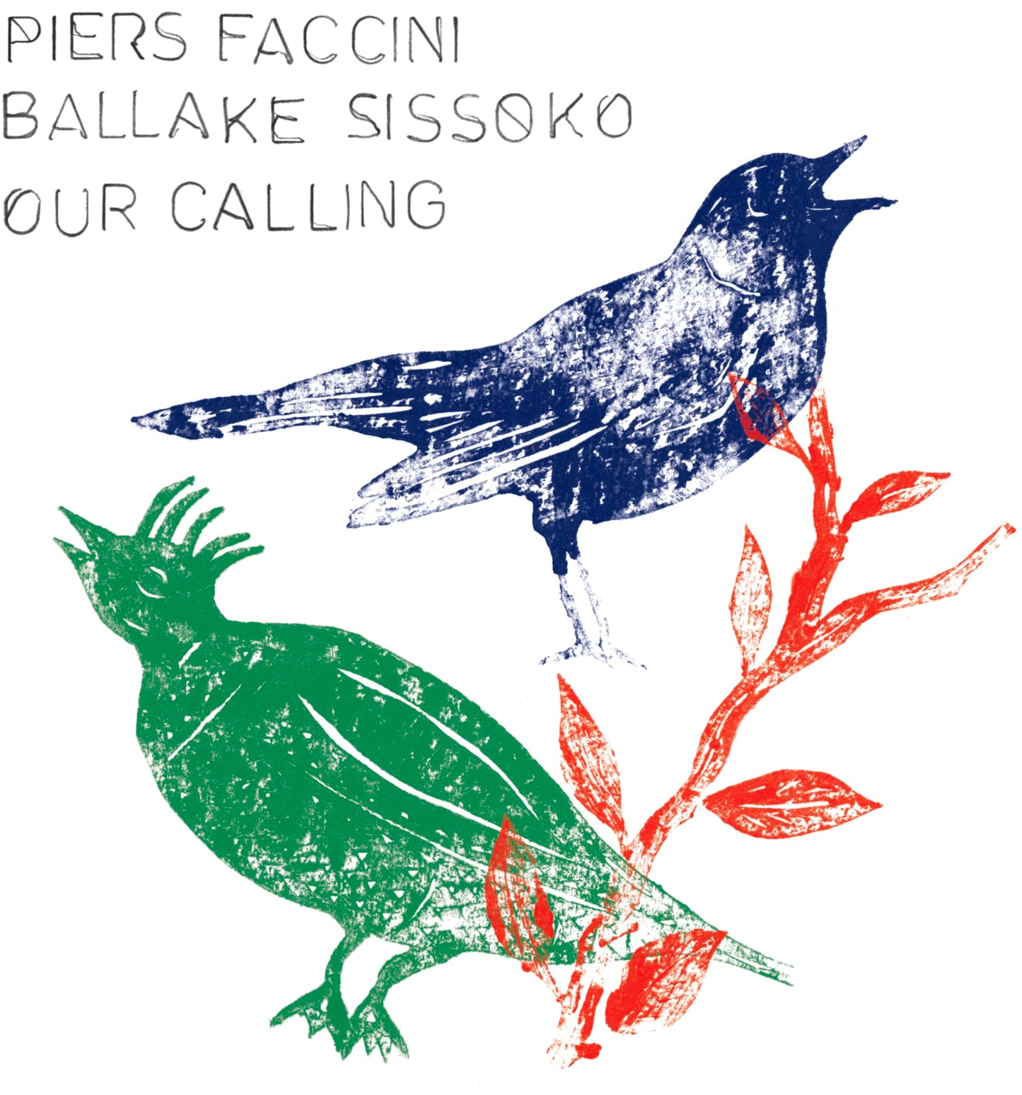 Piers Faccini & Ballake Sissoko - Our Calling