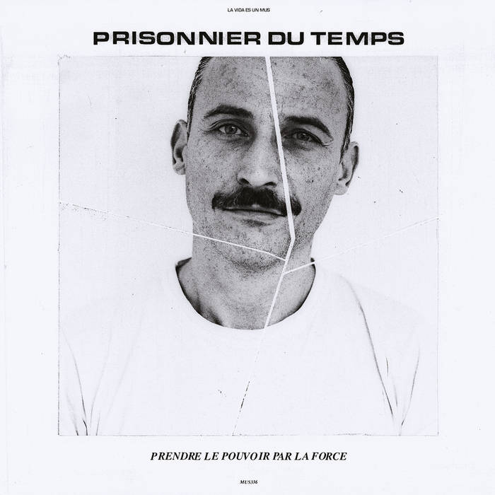 Prisonnier Du Temps - Prendre Le Pouvoir Par La Force | White Vinyl