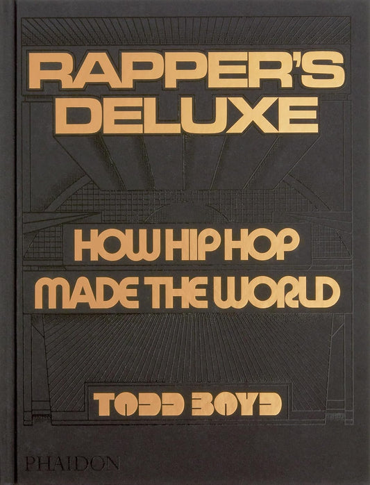Todd Boyd - Rapper's Deluxe | How Hip-Hop Made The World