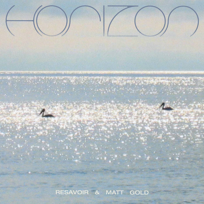 Resavoir And Matt Gold - Horizon | Limited