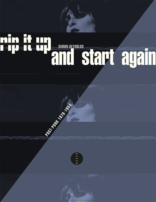 Rip It Up And Start Again | Post-Punk 1978-1984