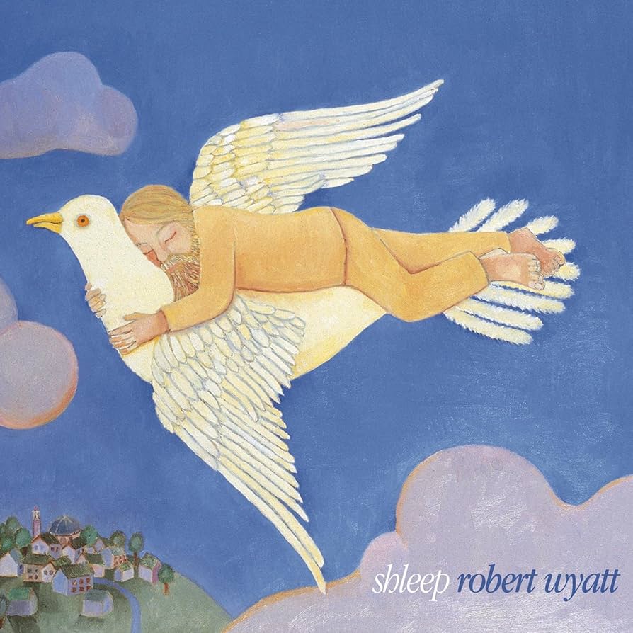 Robert Wyatt - The Shleep