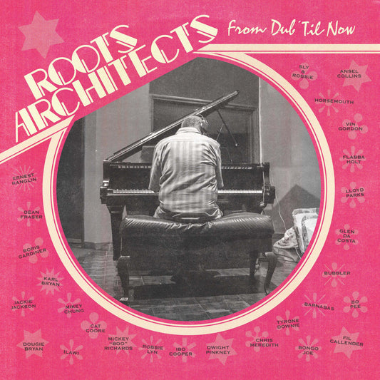 Roots Architects - From Dub'til Now