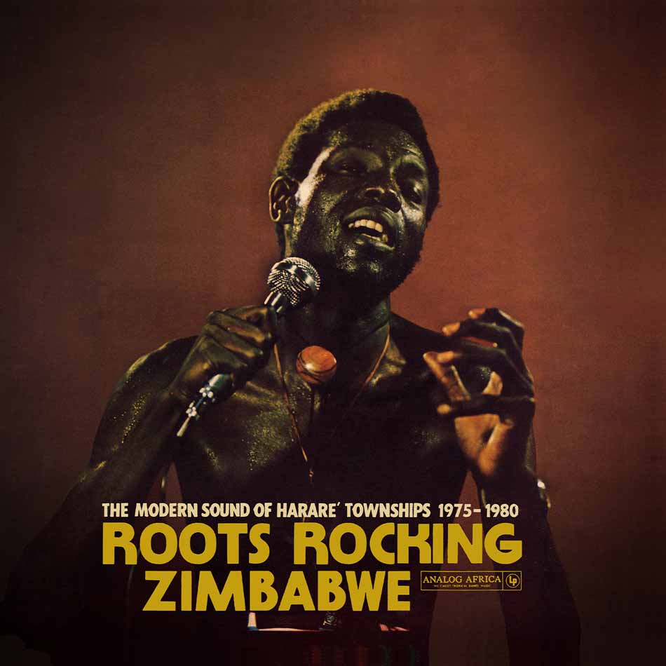 Roots Rocking Zimbabwe | The Modern Sound of Harare' Townships 1975-1980