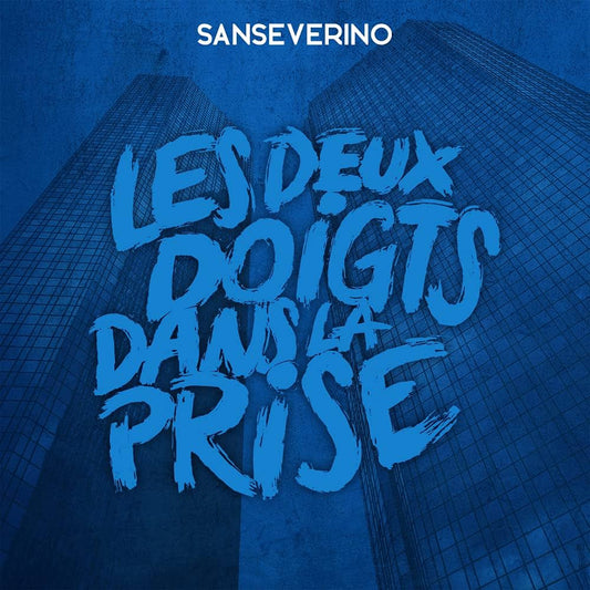Sanseverino - Les Deux Doigts Dans La Prise