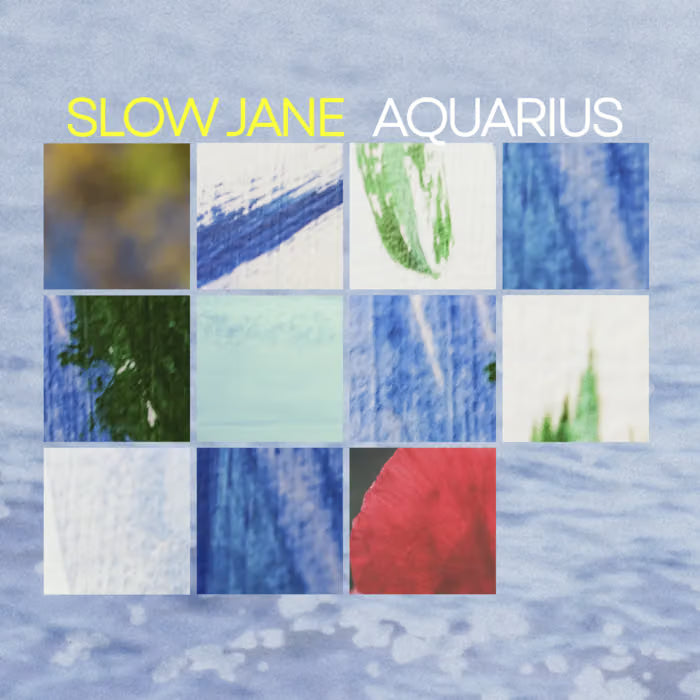 Slow Jane - Aquarius
