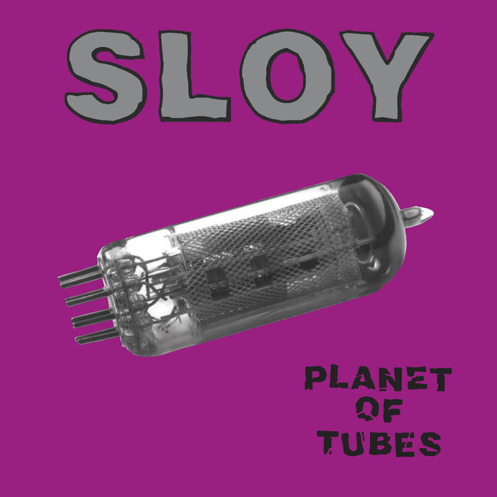 Sloy - Planet Of Tubes
