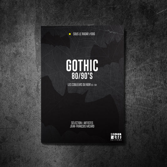 Sous Le Radar #006 - Gothic 80/90's