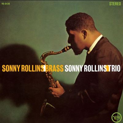 Sonny Rollins - Brass/Trio