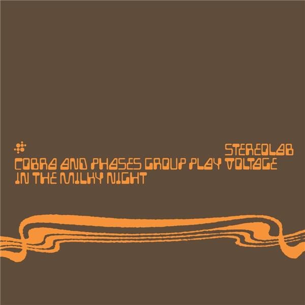 Stereolab - Cobra and Phase Plays Voltage in the Milky Night (3LP)