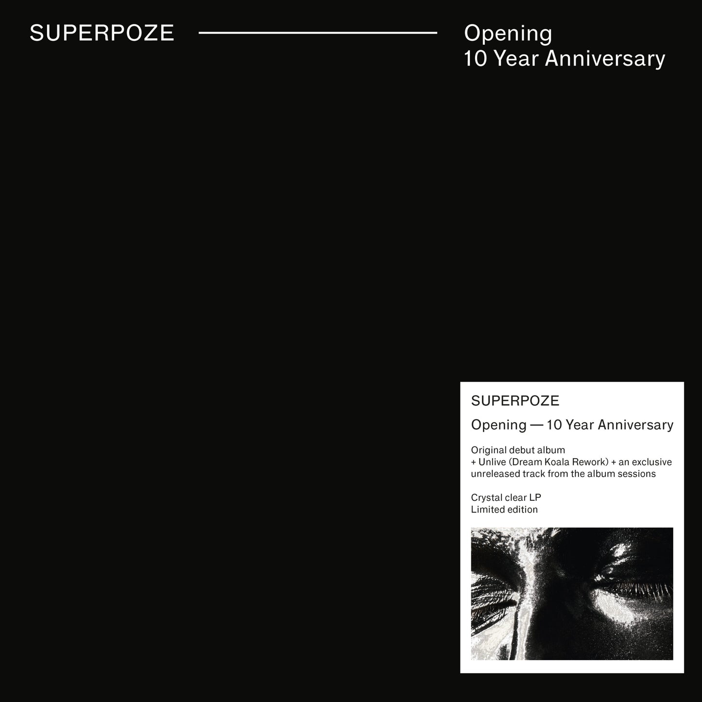 Superpoze - Opening | Limited Edition Vinyl Crystal Clear 10th Anniversary