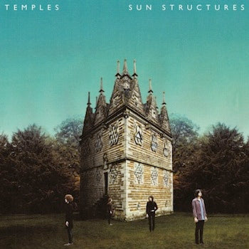 Temples - Sun Structures (10th Anniversary Edition)
