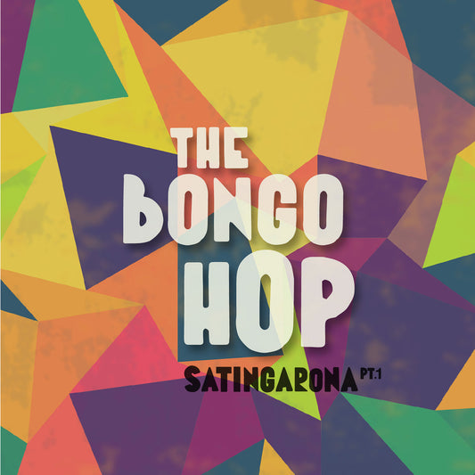 The Bongo Hop - Satingarona Pt. 1